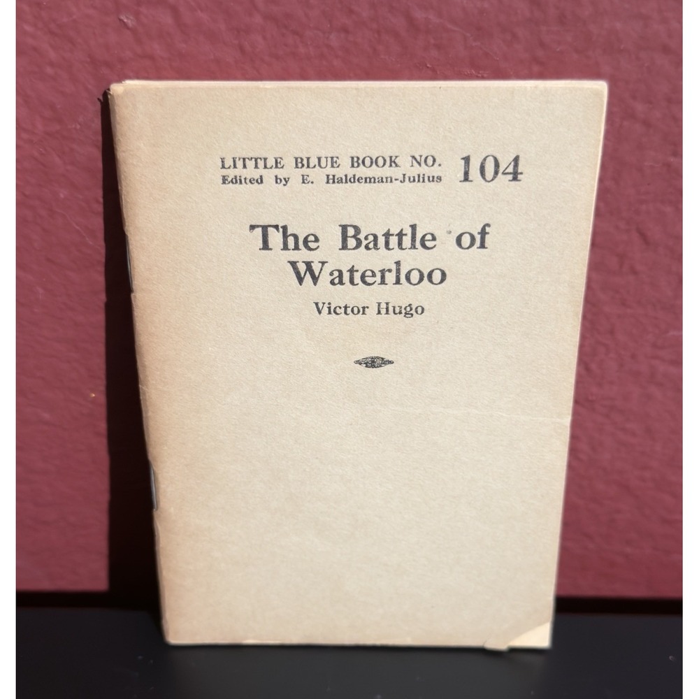 The Battle of Waterloo Victor Hugo Little Blue Book No.104 E. Haldeman-Julius